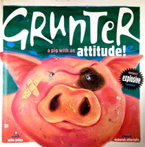 Grunter: A Pig With An Attitude by Mike Jolley &amp; Deborah Allwright / 1999 HC - £5.35 GBP