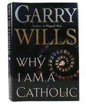 Garry Wills Why I Am A Catholic 1st Edition 1st Printing - £38.17 GBP