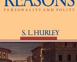 Natural Reasons: Personality and Polity [Paperback] Hurley, S. L. - $3.83