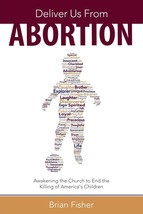 Deliver Us From Abortion - Brian Fisher - Paperback - New - £6.33 GBP