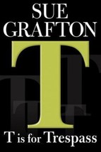 T Is For Trespass - 0399154485, hardcover, Sue Grafton - £1.59 GBP