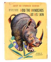 Rudyard Kipling How The Rhinoceros Got His Skin - £63.71 GBP