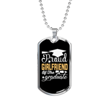 To My Girlfriend Proud Girlfriend Of The Graduate Necklace Stainless Steel or 1 - £37.09 GBP+