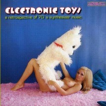 Electronic Toys: A Retrospective of 70&#39;s Synthesizer Music [Audio CD] Va... - $11.87