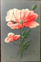 A Happy Birthday~Colorful Heavily Embossed FLOWERS~1910 Postcard - £4.20 GBP