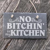 Sign - Slate - No Bitchin in my kitchen - 12x7in - $29.39