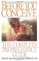 Before You Conceive: The Complete Pregnancy Guide NEW BOOK [Paperback] - £7.08 GBP