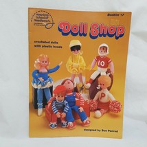 Doll Shop Crocheted with Plastic Heads Sue Penrod Booklet 17 1981 Baseba... - $14.99