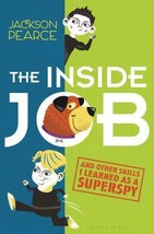 The Inside Job: And Other Skills I Learned as a Superspy by Jackson Pearce - Ver - £8.06 GBP