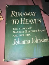 Runaway To Heaven:The Story Of Harriet Beecher Stowe &amp; Her Era 1963 Hardcover - £17.78 GBP