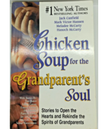 Chicken Soup for the Grandparent&#39;s Soul: Stories to Open the Hearts and ... - £7.82 GBP