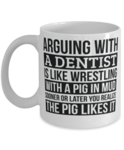 Dentist Mug, Like Arguing With A Pig in Mud Dentist Gifts Funny Saying Mug Gag  - £11.94 GBP