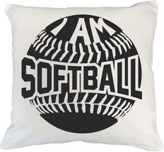 I Am Softball. Proud Sports Pillow Cover For Player Mom, Dad, Grandpa, Grandma,  - $24.74+