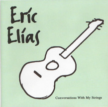 Conversations with My Strings by Eric Elias (CD-1999)NEW-Free Shipping - £10.11 GBP