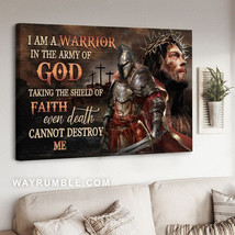 I Am A Warrior In The Army Of God Talking The Shield Of Faith Even Death Cannot  - £12.78 GBP