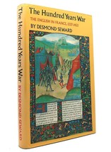 Desmond Seward THE HUNDRED YEARS WAR The English in France, 1337-1453 1st Editio - $53.88