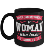 Never Underestimate a Woman Who Loves Kung Fu Mug Great quote gift for her  - £14.42 GBP