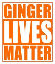 Ginger Lives Matter Sticker - £1.92 GBP+