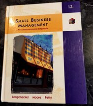 Small Business Management: An Entrepreneurial Emphasis Longenecker, Just... - $64.35