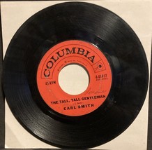 Carl Smith Tall Tall Gentleman/Thousand Drums 45 Plays well looks VG PET RESCUE - £1.80 GBP