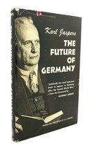 Karl Jaspers The Future Of Germany 1st Edition 1st Printing - £40.18 GBP