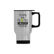 Tears Of The People I Beat At Tennis Coffee Mug - Stainless Steel Travel Cup - 1 - £24.74 GBP