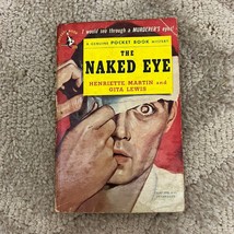 The Naked Eye Mystery Paperback Book by Henriette Martin Suspense 1950 - £9.74 GBP