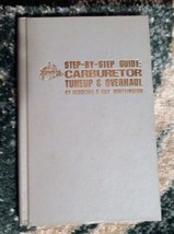 Vintage Antique STEP-BY-STEP Guide: Carburetor TUNE-UP And Overhaul Book - £10.11 GBP