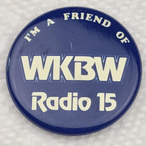 WKBW Radio 15 I&#39;m a Friend Of Vintage Pin Button Pinback - £7.95 GBP