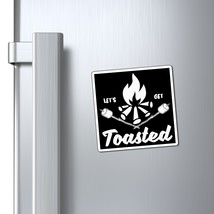 Customizable Magnet - Black and White &quot;Let&#39;s Get Toasted&quot; Campfire Desig... - £8.09 GBP+