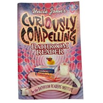 Uncle John&#39;s Bathroom Reader Curiously Compelling... Paperback (2006) - £8.33 GBP