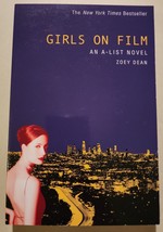 Girls on Film: An A-List Novel by Zoey Dean 2004 Paperback First Edition - £4.70 GBP