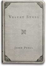 Velvet Steel: The Joy of Being Married to You - Selections From the Poems of Joh - £199.80 GBP