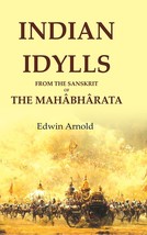 Indian Idylls from the Sanskrit of the Mahbhrata [Hardcover] - £27.17 GBP