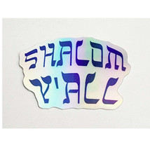 Holographic Die-cut Stickers &quot;Shalom Y&#39;all&quot; blue font - $10.14+