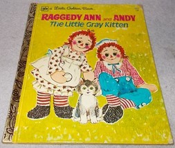 Little Golden Book Raggedy Ann and Andy The Little Gray Kitten 1976 - $5.95