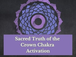 Sacred Truth of the Crown Chakra Activation - £19.18 GBP