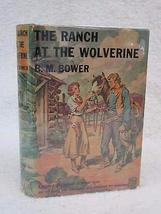 B. M. Bower The Ranch At The Wolverine 1941 Triangle Books, Ny 1st Triangle Ed. - £61.60 GBP