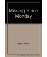 Missing Since Monday [Mass Market Paperback] Ann M. Martin - £3.39 GBP