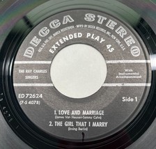 Ray Charles Singers EP 45 Love and Marriage / The Girl That I Marry Decca 72624 - $13.88