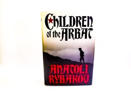 Anatoli Rybakov / Children of the Arbat / 1st Edition Hardcover / 1988 - £32.29 GBP