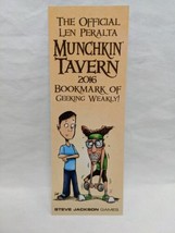 The Official Len Peralta Munchkin Tavern 2016 Bookmark Of Geeking Weakly Promo  - £20.96 GBP