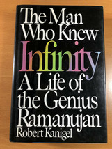 The Man Who Knew Infinity By Robert Kanigel - Hardcover - First Edition / 2nd - £39.58 GBP