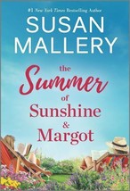The Summer of Sunshine and Margot: A Novel by Susan Mallery - £3.90 GBP