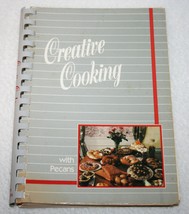 Vintage Creative Cooking With Pecans 1984 Cookbook Recipes Desserts Nuts - £15.81 GBP