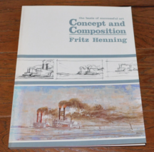 Concept and Composition: The Basis of Successful Art Fritz Henning 1st E... - £10.26 GBP