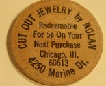 Vintage Nolan&#39;s Cut Out Jewelry Wooden Nickel Chicago Illinois - $4.94