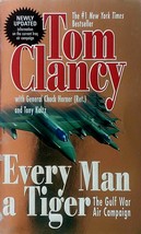 Every Man a Tiger (Revised Edition): The Gulf War Campaign by Tom Clancy / 2005 - £0.88 GBP