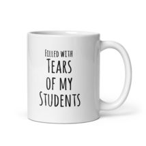 Tears Of My Students Coffee &amp; Tea Mug For Teacher - £11.78 GBP+