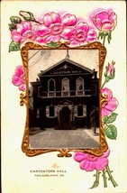 Rare Embossed POSTCARD-CARPENTER Hall, PHILADELPHIA-GOLD FRAME/PINK Flowers BK59 - £5.06 GBP
